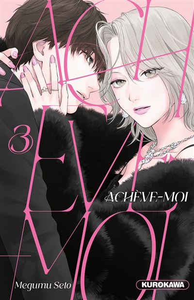 Achève-moi. Vol. 3