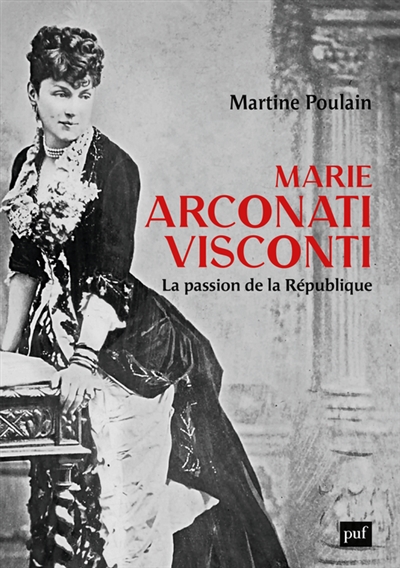 Marie Arconati Visconti : la passion de la République