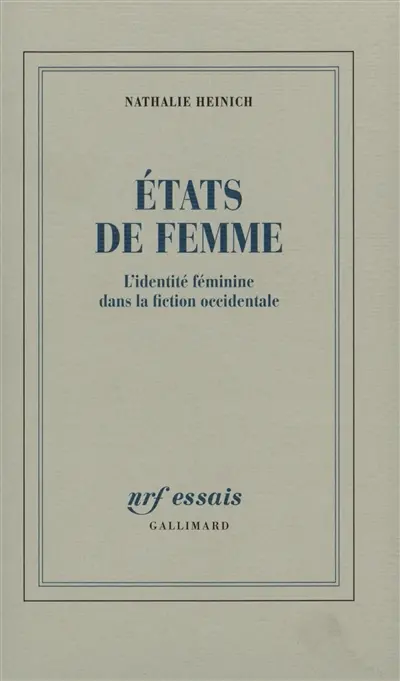 Etats de femme : l'identité féminine dans la fiction occidentale