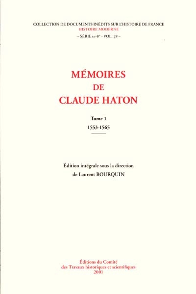 Mémoires de Claude Haton. Vol. 1. 1553-1565