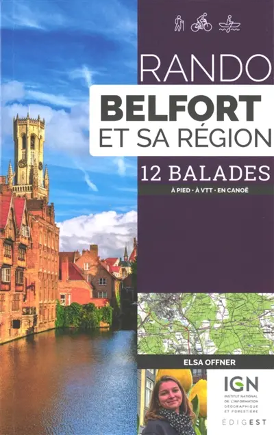 Rando Belfort et sa région : 12 balades : à pied, à VTT, en canoë