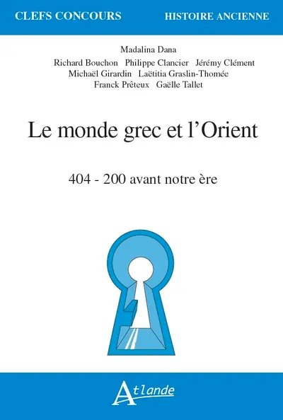 Le monde grec et l'Orient : 404-200 avant notre ère Le monde grec et l'Orient : 404-200 avant notre ère
