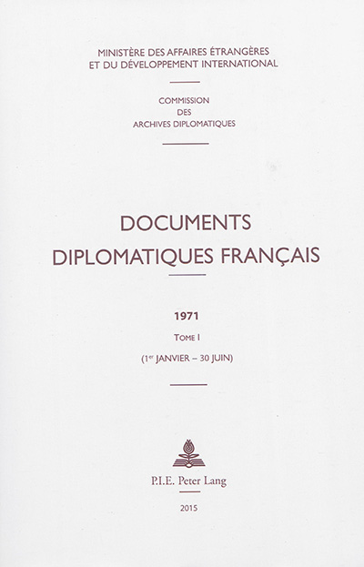 Documents diplomatiques français : 1971. Vol. 1. 1er janvier-30 juin