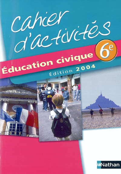 Education civique, 6e, cahier d'activités
