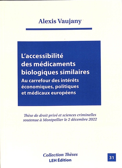 L'accessibilité des médicaments biologiques similaires : au carrefour des intérêts économiques, politiques et médicaux européens