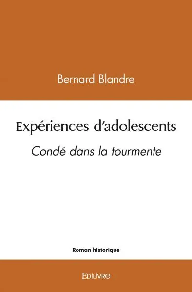 Expériences d'adolescents : Condé dans la tourmente
