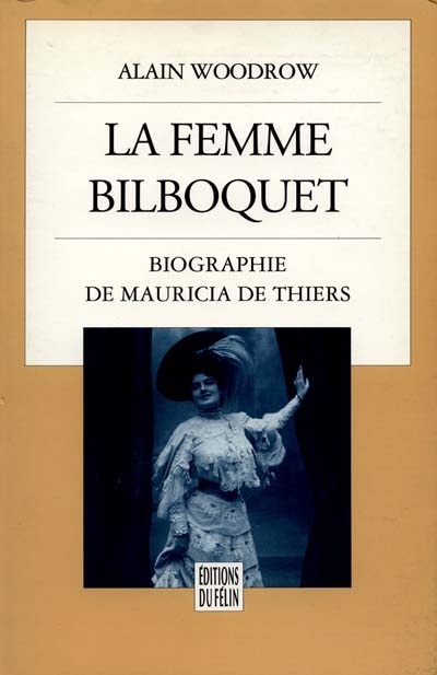 La Femme bilboquet : biographie de Mauricia de Thiers