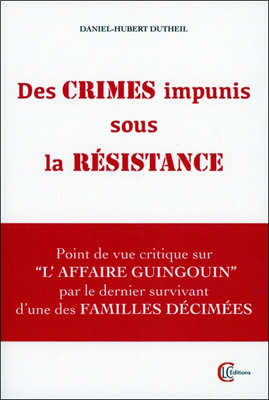 Des crimes impunis sous la Résistance : point de vue critique sur l'affaire Guingouin par le dernier survivant d'une des familles décimées