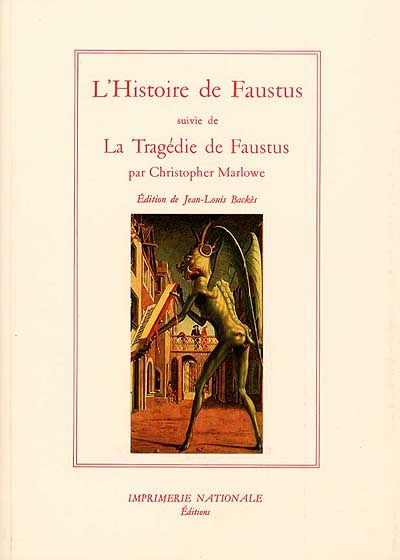 Histoire du docteur Johannes Faustus. La tragique histoire du docteur Faustus