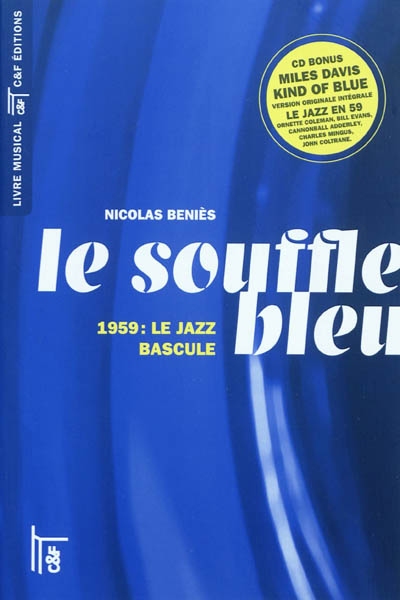 Le souffle bleu : 1959, le jazz bascule