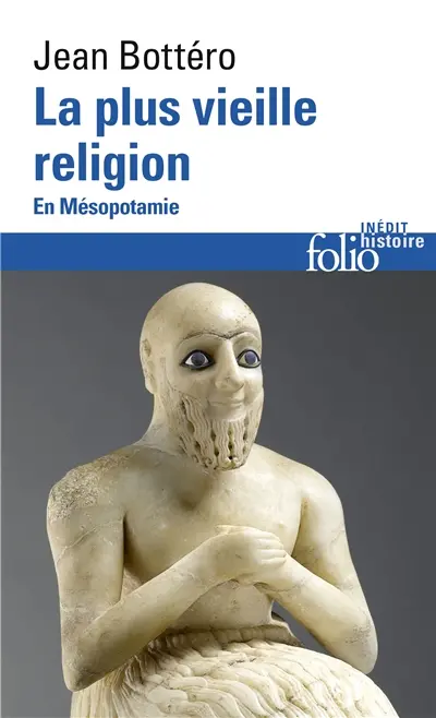 La plus vieille religion : en Mésopotamie