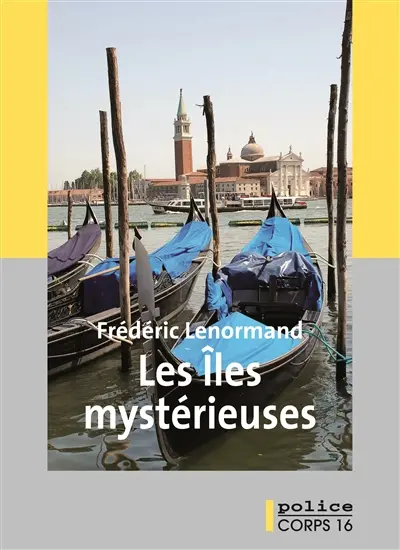 Les mystères de Venise. Vol. 5. Les îles mystérieuses