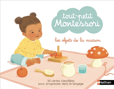 Les objets de la maison : tout-petit Montessori : 30 cartes classifiées pour progresser dans le langage