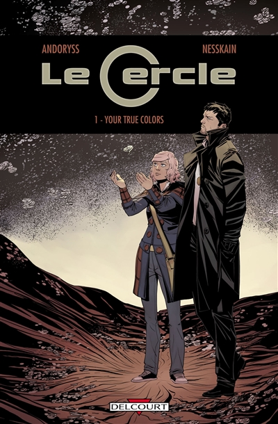 Le Cercle. Vol. 1. Your true colors