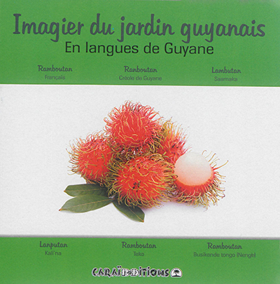 Imagier du jardin guyanais : en langues de Guyane