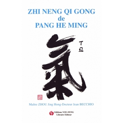 Le Qi Gong de la sagesse : zhi neng qi gong : la santé par la gymnastique chinoise