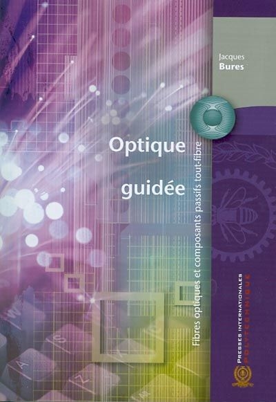 Optique guidée : fibres...