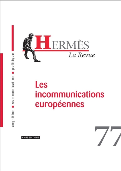 Hermès, n° 77. Les incommunications européennes