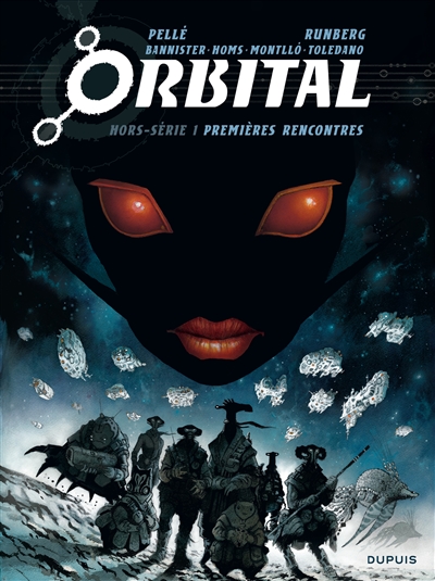 orbital : hors série. vol. 1. premières rencontres