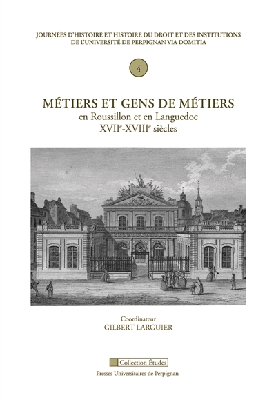 Métiers et gens de métiers en Roussillon et en Languedoc, XVIIe-XVIIIe siècles