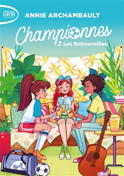 Championnes. Vol. 2. Les retrouvailles