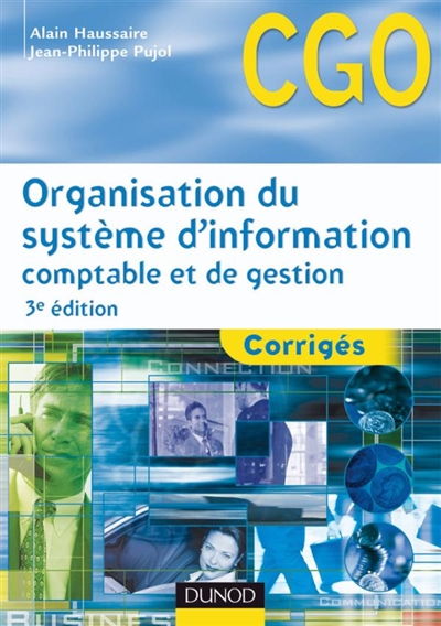 Organisation du système d'information comptable et de gestion : corrigés : processus 10