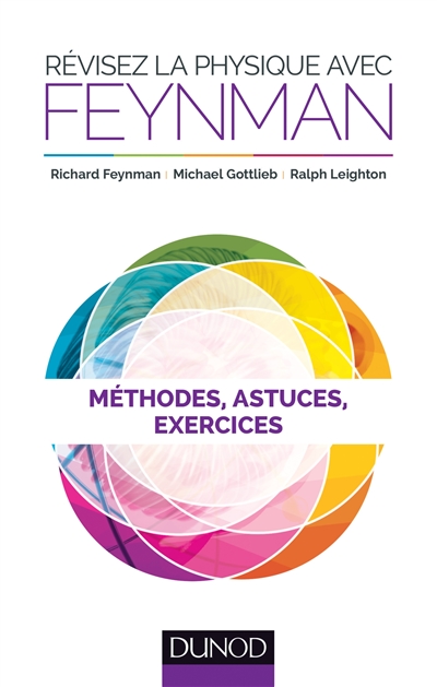 Révisez la physique avec Feynman : méthodes, astuces, exercices