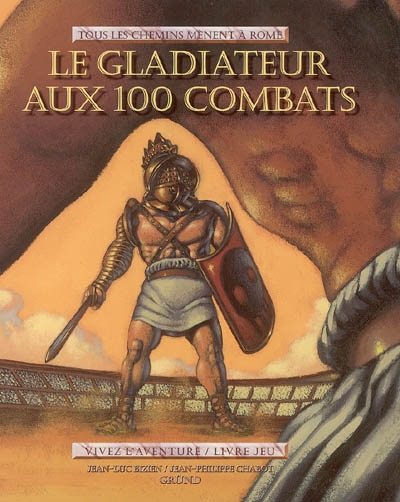 le gladiateur aux 100 combats