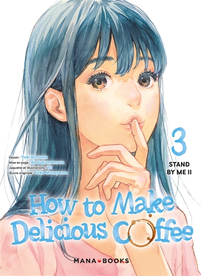 How to make delicious coffee. Vol. 3. Stand by me. Vol. 2