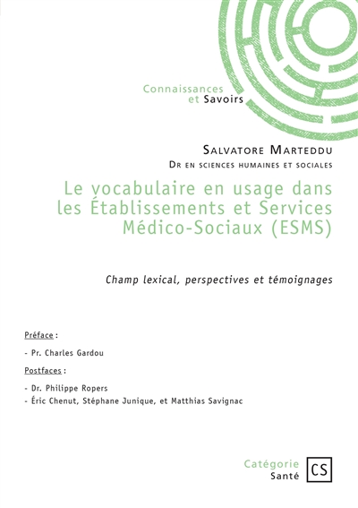 Le vocabulaire en usage dans les Etablissements et Services Médico-Sociaux (ESMS) : Champ lexical, perspectives et témoignages