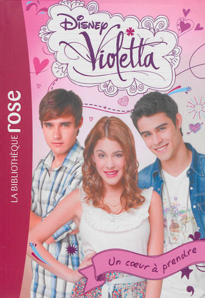 Violetta : 2 Un coeur à prendre