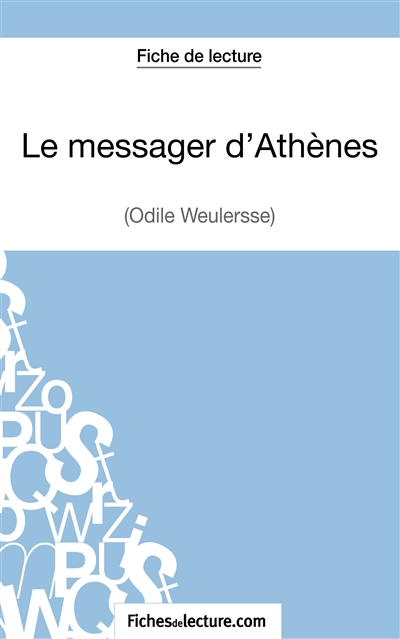 Le messager d'Athènes d'Odile Weulersse (Fiche de lecture) : Analyse complète de l'oeuvre