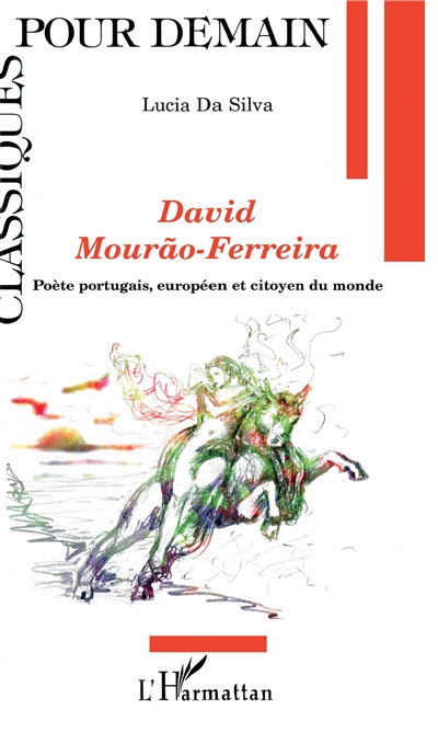 David Mourao-Ferreira : poète portugais, européen et citoyen du monde