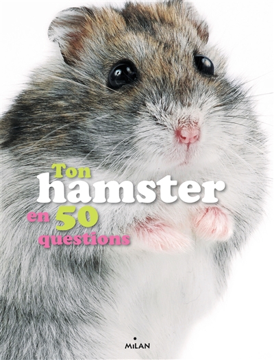 Ton hamster en 50 questions