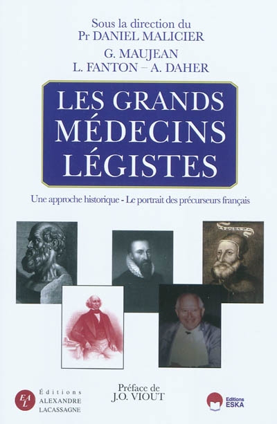 Les grands médecins légistes : une approche historique, le portrait des précurseurs français