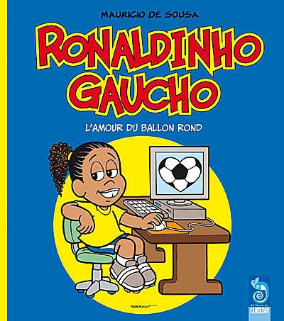 Ronaldinho gaucho. L'amour du ballon rond
