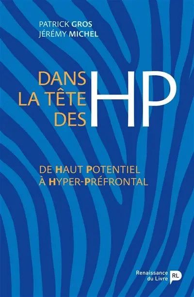 Dans la tête des HP : de haut potentiel à hyper-préfrontal