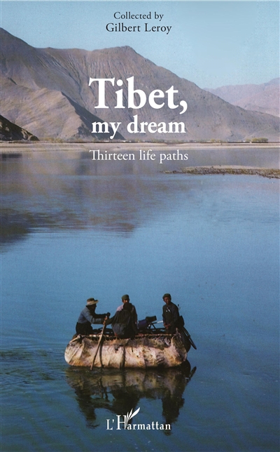 Tibet, my dream : thirteen life paths