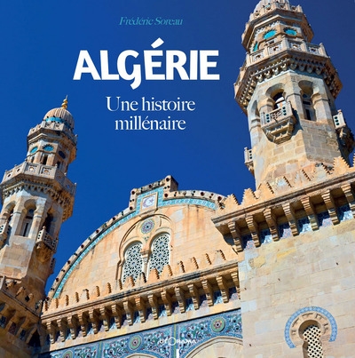 Algérie : une histoire millénaire