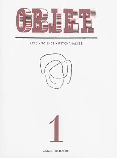 Objet : arts, science, psychanalyse, n° 1. Plus-de-savoir