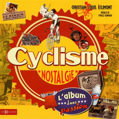 Cyclisme nostalgie : l'album d'une passion