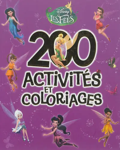 Disney les fées : 200 activités et coloriages