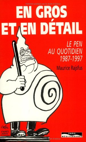 En gros et en détail, Le Pen au quotidien (1987-1997)