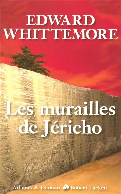 Le quatuor de Jérusalem. Vol. 4. Les murailles de Jéricho