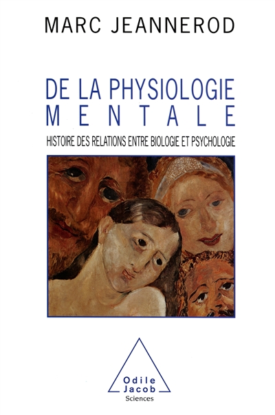Pour une physiologie mentale : histoire des relations entre psychologie et biologie