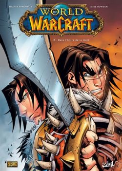 World of Warcraft. Vol. 6. Dans l'antre de la mort
