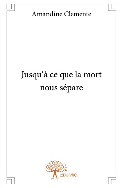 Jusqu'à ce que la mort nous...