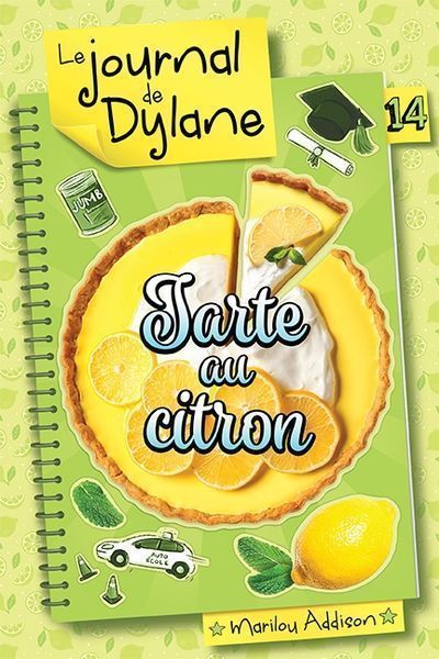 Le journal de Dylane. Vol. 14. Tarte au citron