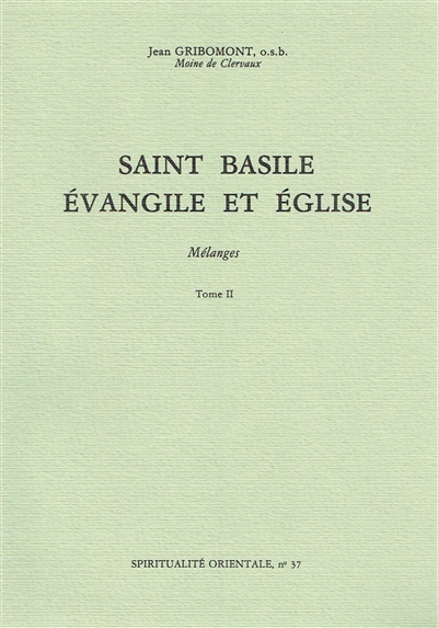 Saint Basile : Evangile et Eglise. Vol. 2. Mélanges