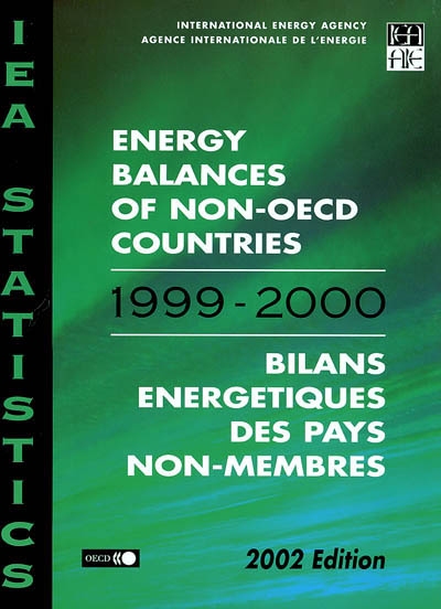 Energy balances of non-OECD countries : 1999-2000. Bilans énergétiques des pays non-membres : 1999-2000